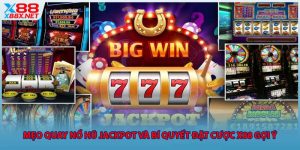 meo-quay-no-hu-jackpot-va-bi-quyet-dat-cuoc-x88-goi-y